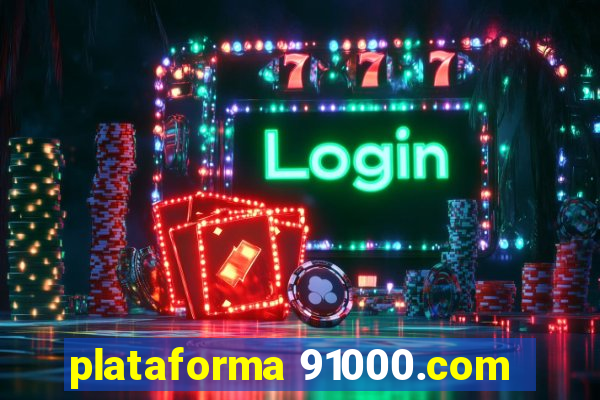 plataforma 91000.com